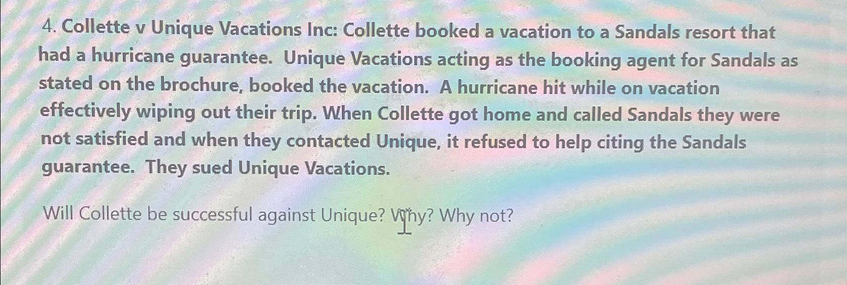 Solved Collette v Unique Vacations Inc: Collette booked a | Chegg.com