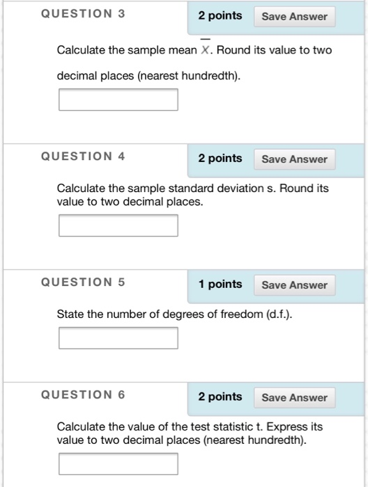 QUESTION 3 2 points Save Answer Calculate the sample | Chegg.com