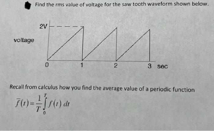 Solved Find the rms value of voltage for the saw tooth | Chegg.com