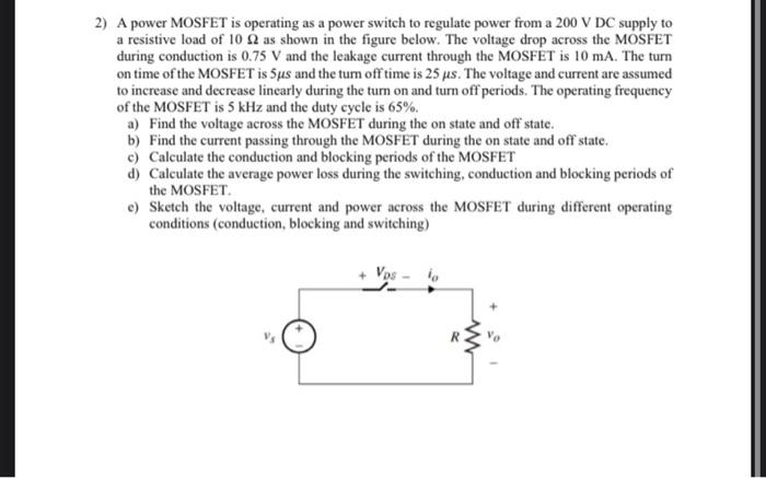 2) A power MOSFET is operating as a power switch to Circuit Diagram