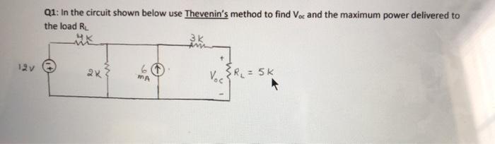 Solved Q1: In the circuit shown below use Thevenin's method | Chegg.com
