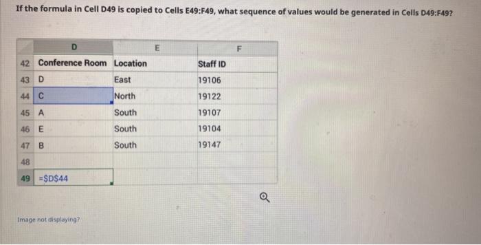 Solved If the formula in Cell D49 is copied to Cells