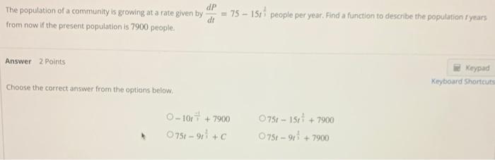 Solved The population of a community is growing at a rate | Chegg.com