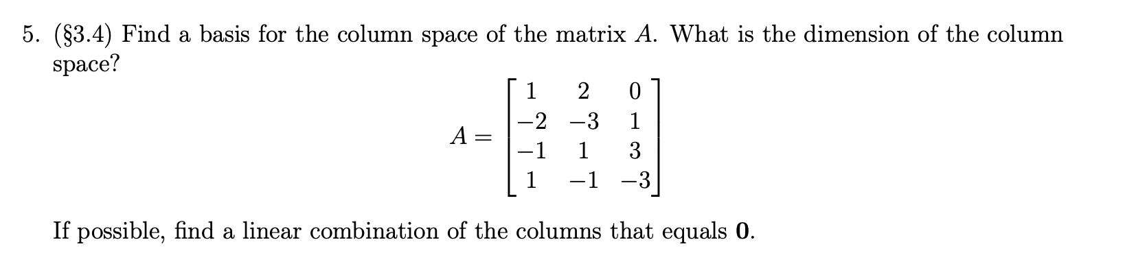 Solved (§3.4) ﻿Find a basis for the column space of the | Chegg.com