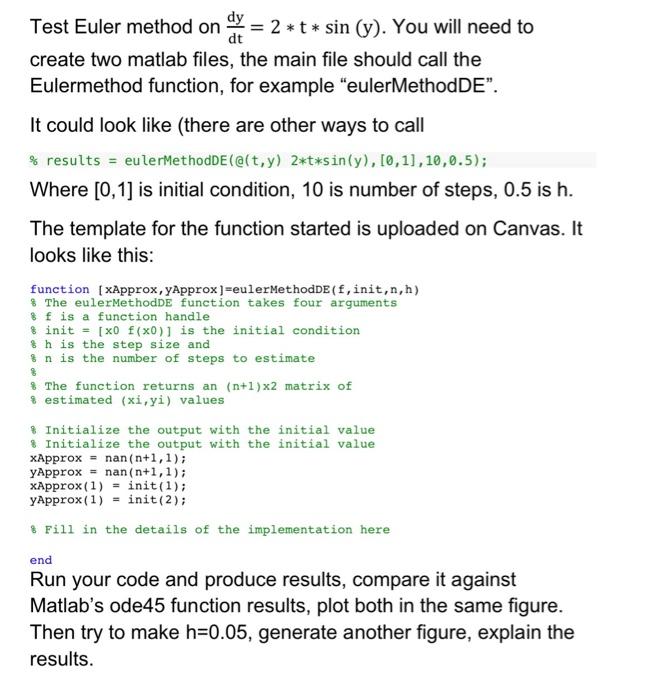 Solved Test Euler method on dtdy=2∗t∗sin(y). You will need | Chegg.com