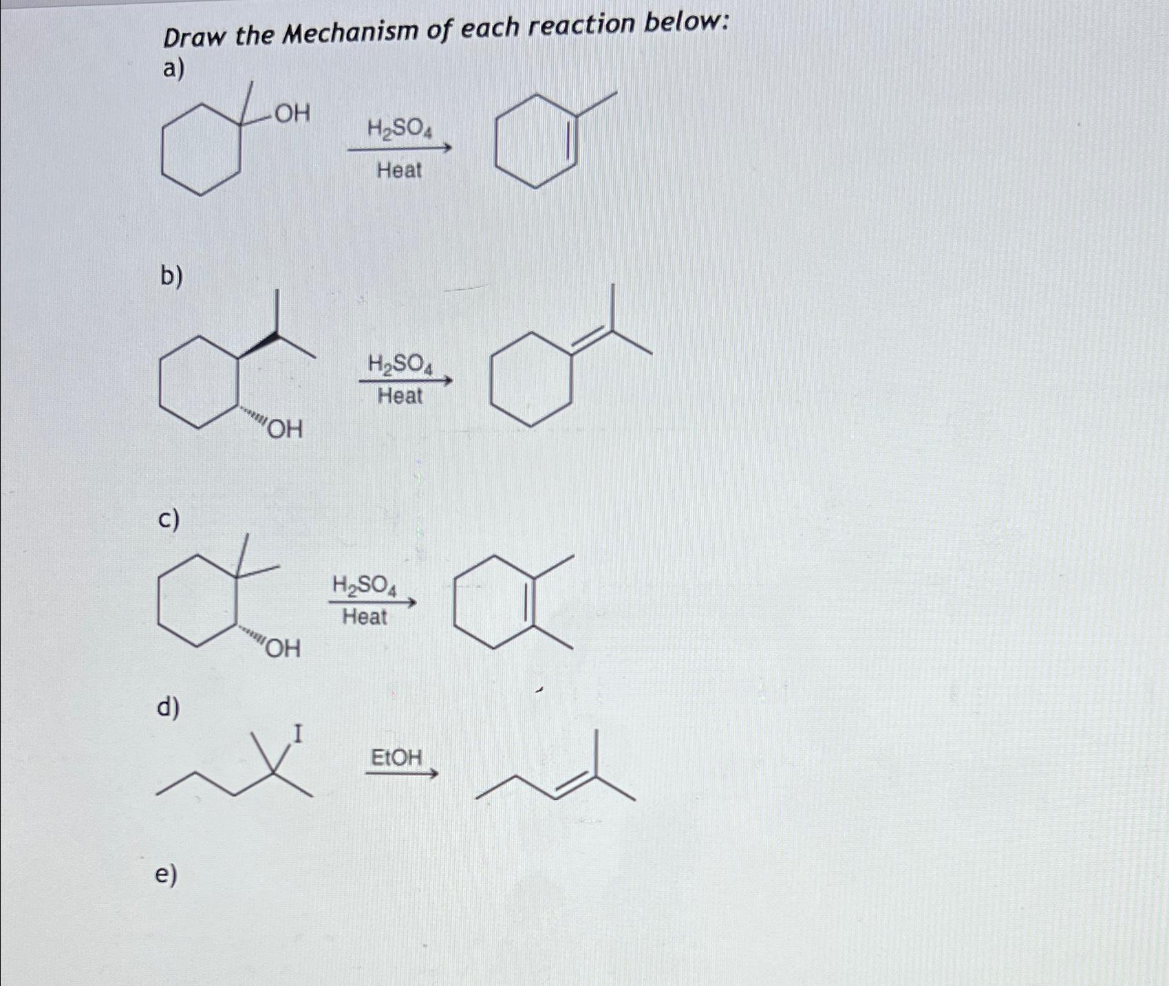 Solved Draw The Mechanism Of Each Reaction Below:b)e) | Chegg.com