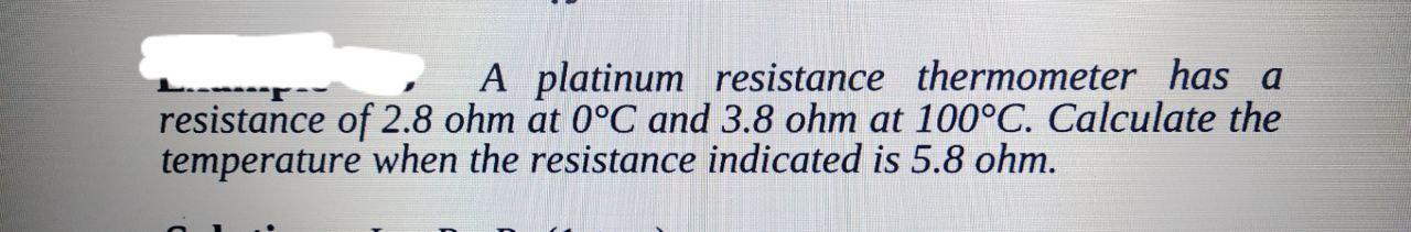 Solved A Platinum Resistance Thermometer Has A Resistance Of | Chegg.com