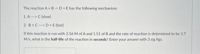 Solved The Reaction 2A+B→D Has The Following Mechanism: 1. | Chegg.com