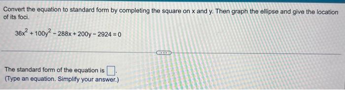 Solved Convert the equation to standard form by completing | Chegg.com