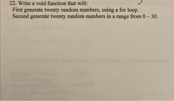 Solved 22. Write a void function that will: a First generate | Chegg.com