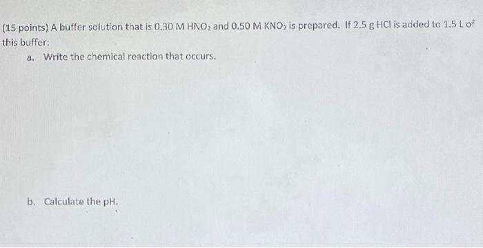 Solved 5. (15 points) A buffer solution is prepared by | Chegg.com