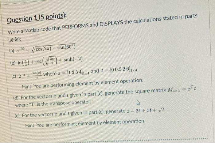 Solved Question 1 (5 points): Write a Matlab code that | Chegg.com