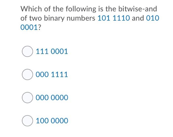 Solved Which Of The Following Is The Bitwise-and Of Two | Chegg.com