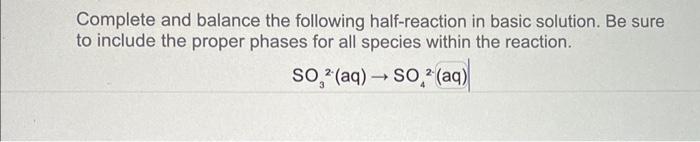 Solved Complete And Balance The Following Half-reaction In | Chegg.com