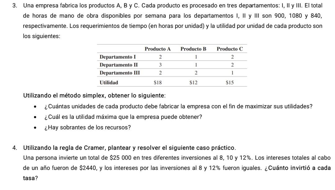 Una empresa fabrica los productos A, B y C. Cada producto es procesado en tres departamentos: I, II y III. El total de horas