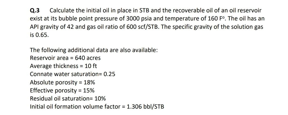 Solved Q.3 Calculate the initial oil in place in STB and the | Chegg.com