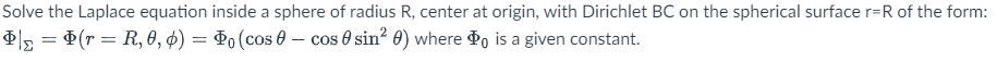 Solved Solve the Laplace equation inside a sphere of radius | Chegg.com
