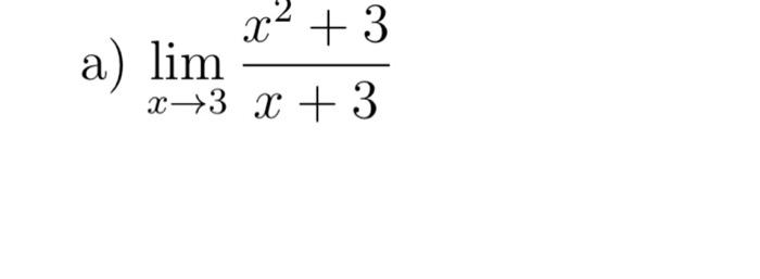 Solved x² + 3 x 3 x + 3 a) lim | Chegg.com