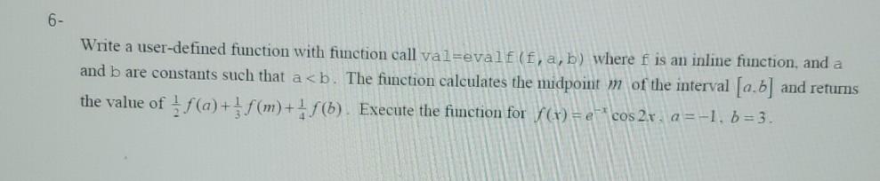 Solved 6- Write a user-defined function with function call | Chegg.com