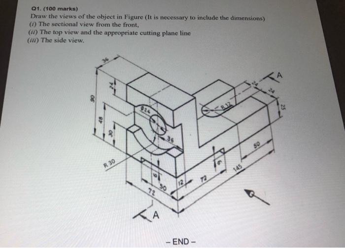 Solved Q1. (100 marks) Draw the views of the object in | Chegg.com