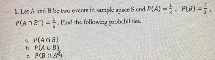 Solved 1. Let A and B be two events in sample space S and | Chegg.com