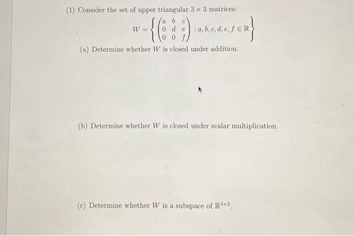 Solved (1) Consider the set of upper triangular 3×3 | Chegg.com