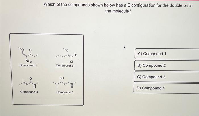 [Solved]: NH Compound N Compound 3 Which of the compounds s