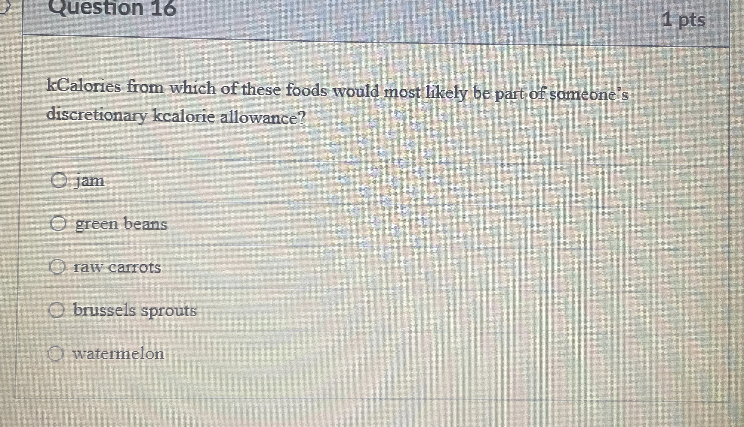 Solved Question 161 ﻿ptskC Calories from which of these | Chegg.com