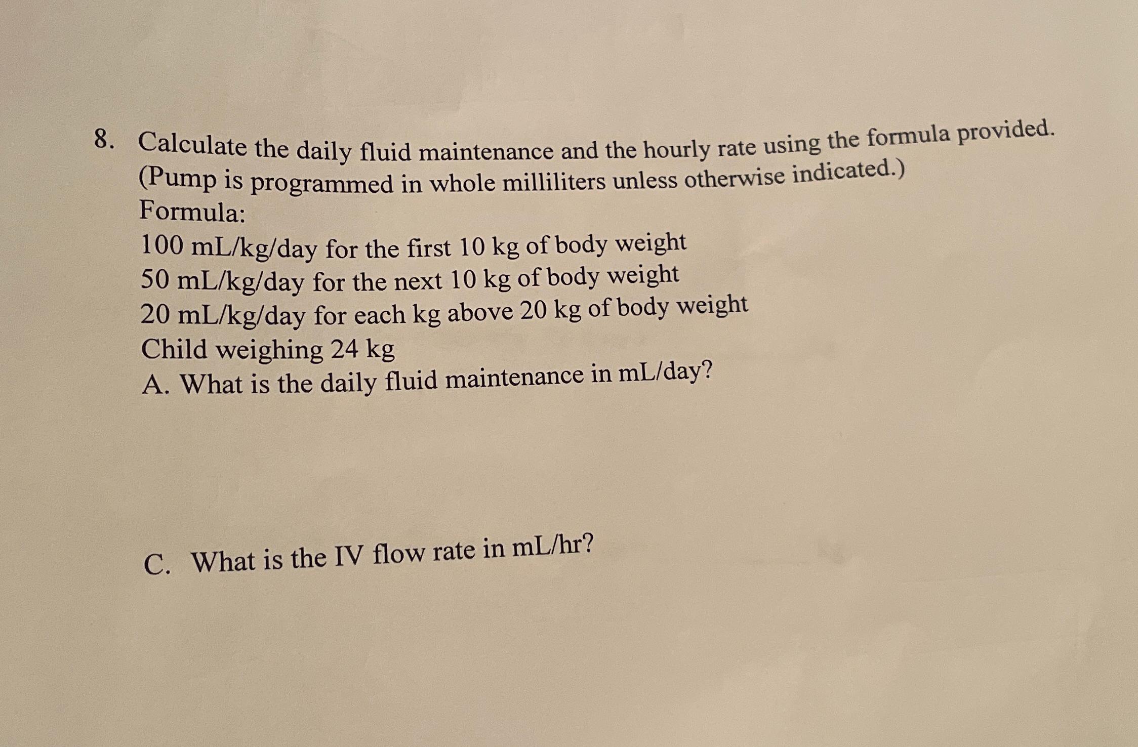 Solved Calculate the daily fluid maintenance and the hourly
