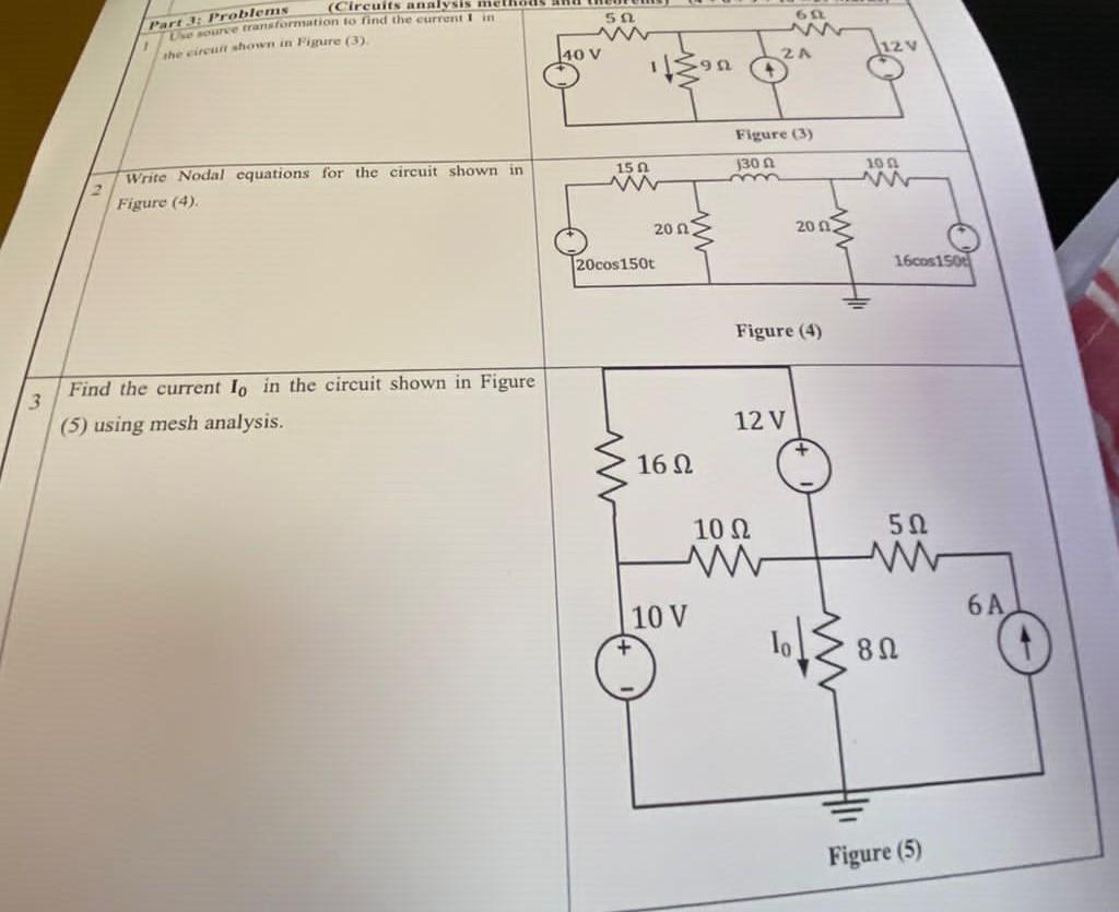 Park 1: Problems
the ciscua shown in
2 Write Nodal equations for the circuit shown in Figure (4).
Figure (4)
Find the current