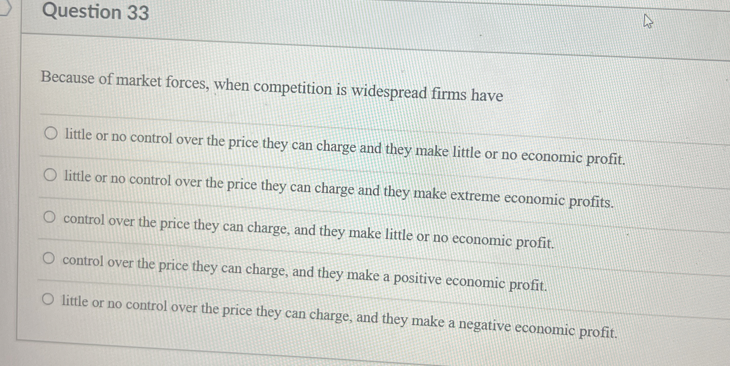 Solved Question 33Because of market forces, when competition | Chegg.com