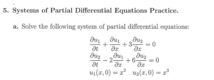 Solved 5. Systems of Partial Differential Equations | Chegg.com