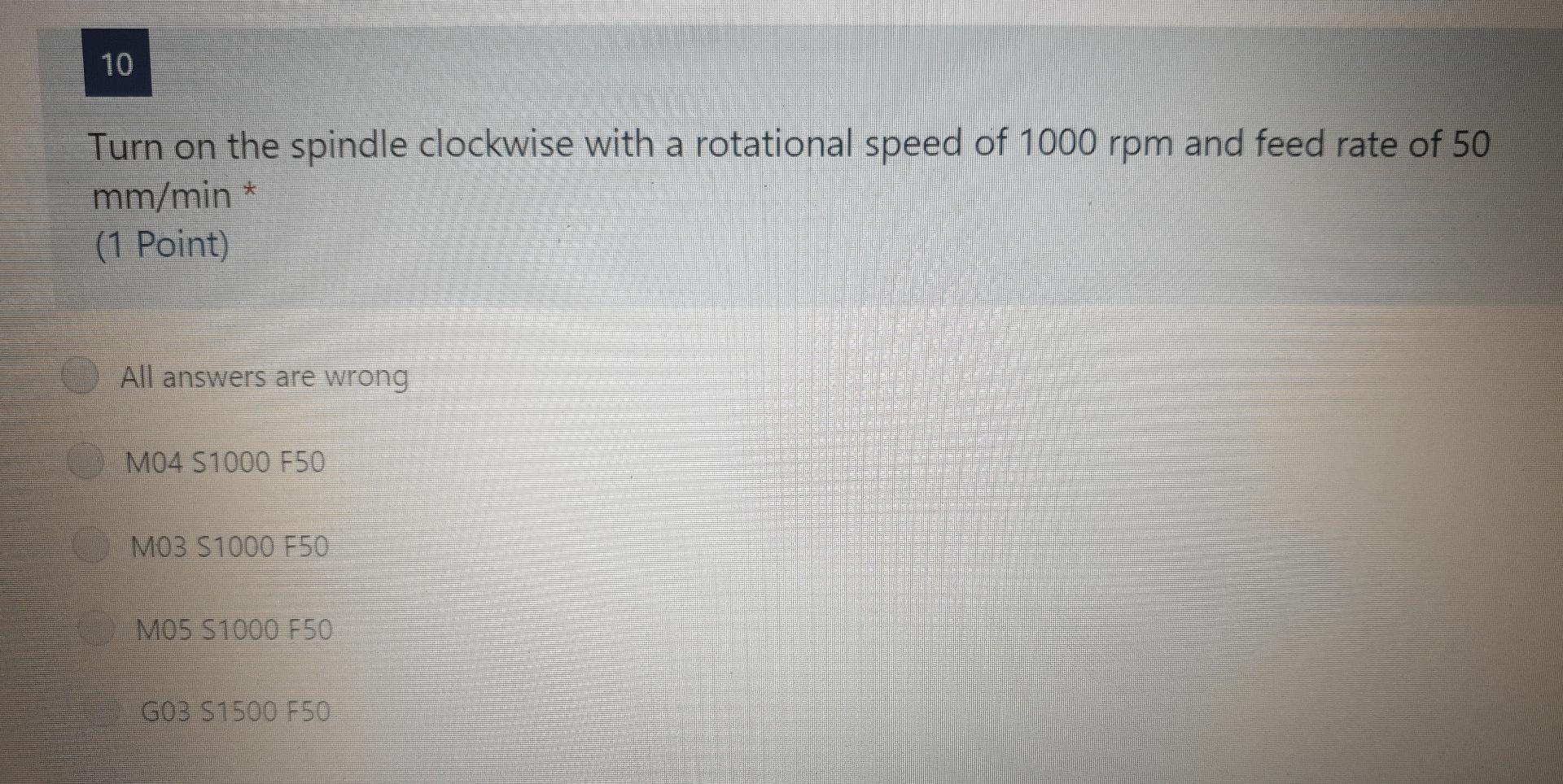 Solved 10 Turn on the spindle clockwise with a rotational | Chegg.com