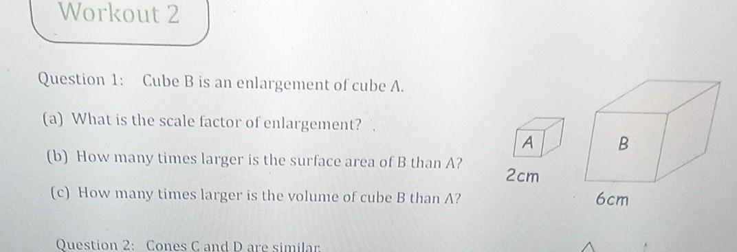 Solved Question 1: Cube B is an enlargement of cube A. (a) | Chegg.com
