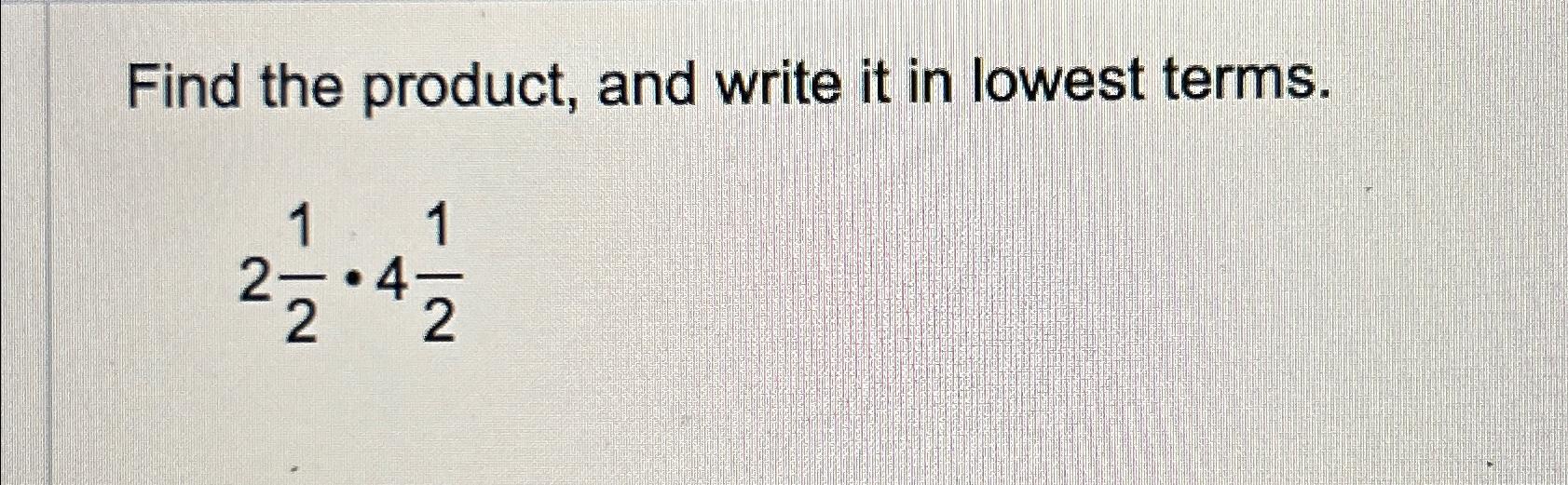 solved-find-the-product-and-write-it-in-lowest-chegg