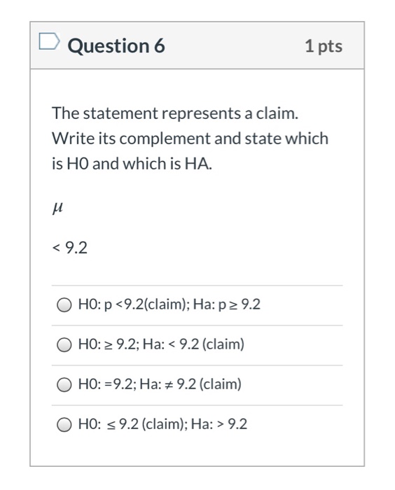 Solved Question 6 1 pts The statement represents a claim. | Chegg.com