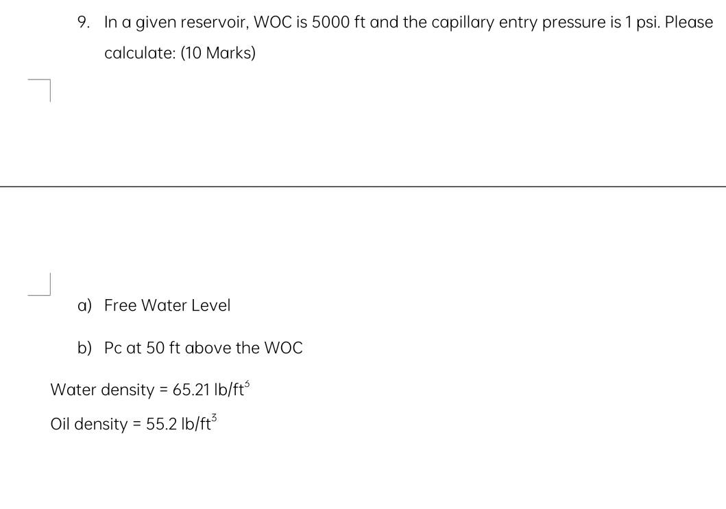 Solved 9. In a given reservoir, WOC is 5000ft and the | Chegg.com