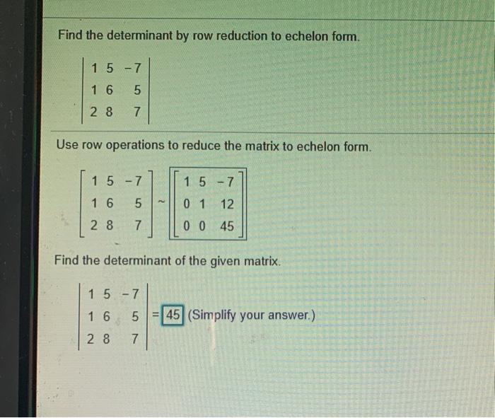 Solved Find the determinant by row reduction to echelon Chegg