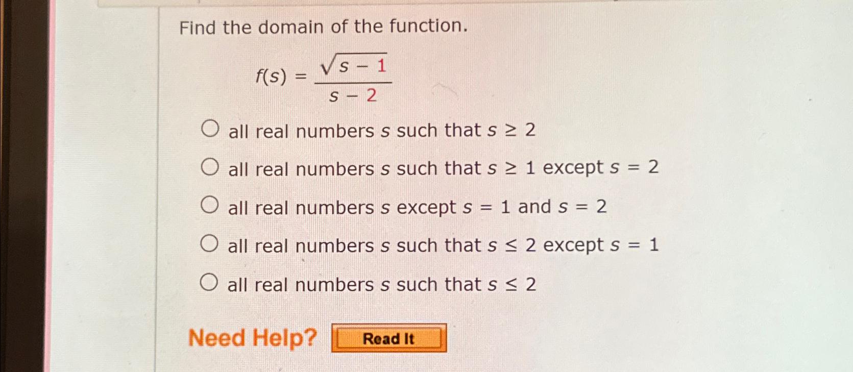 Solved Find the domain of the function.f(s)=s-12s-2all real | Chegg.com