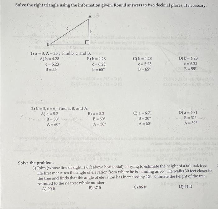 Solved Solve the right triangle using the information given. | Chegg.com
