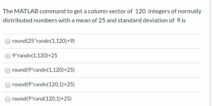 Solved The MATLAB command to get a column vector of 120 | Chegg.com