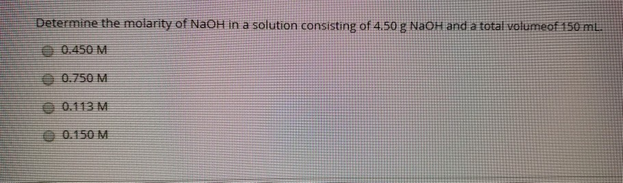 Solved Determine the molarity of NaOH in a solution | Chegg.com