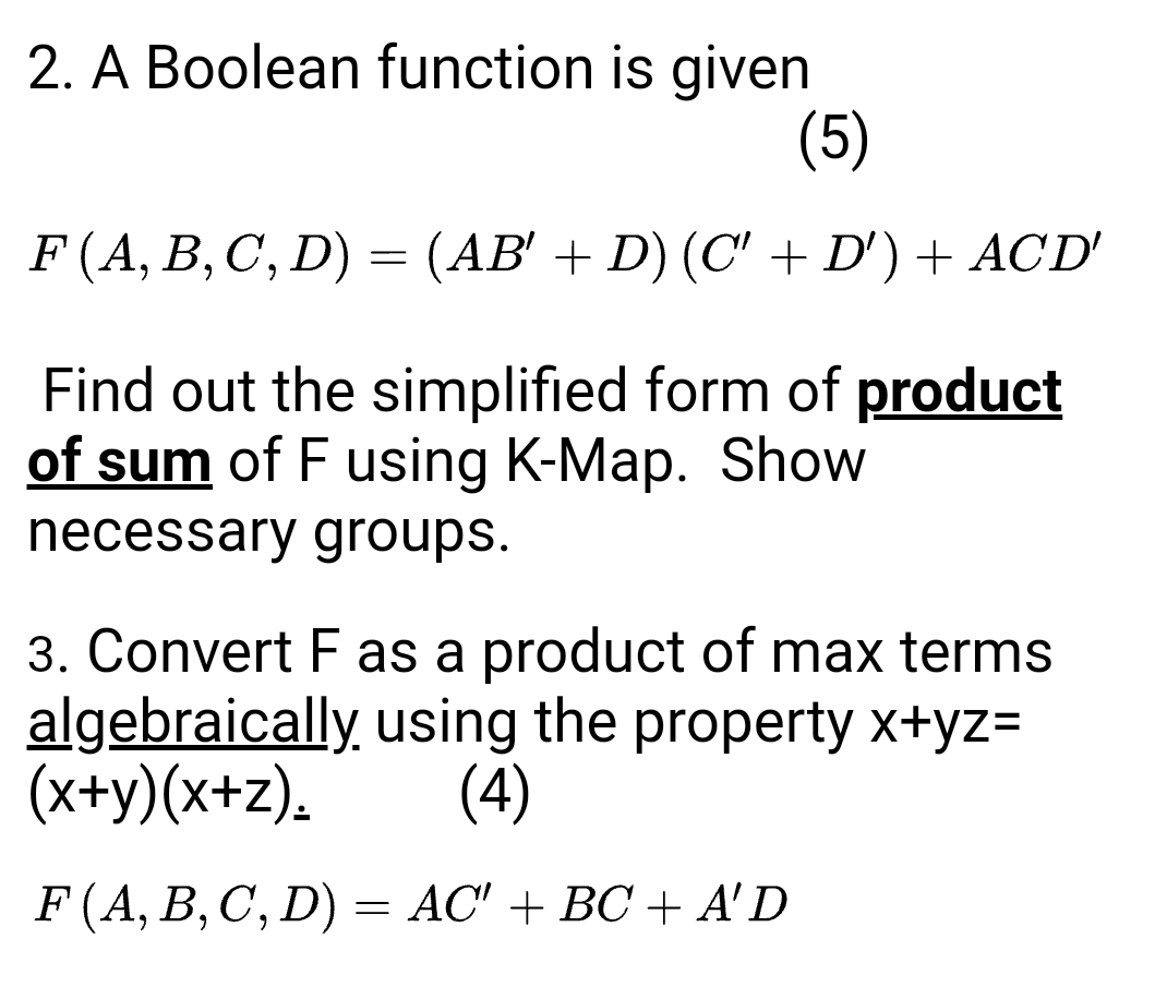 Solved 2. A Boolean function is given (5) F(A, B, C, D) = | Chegg.com