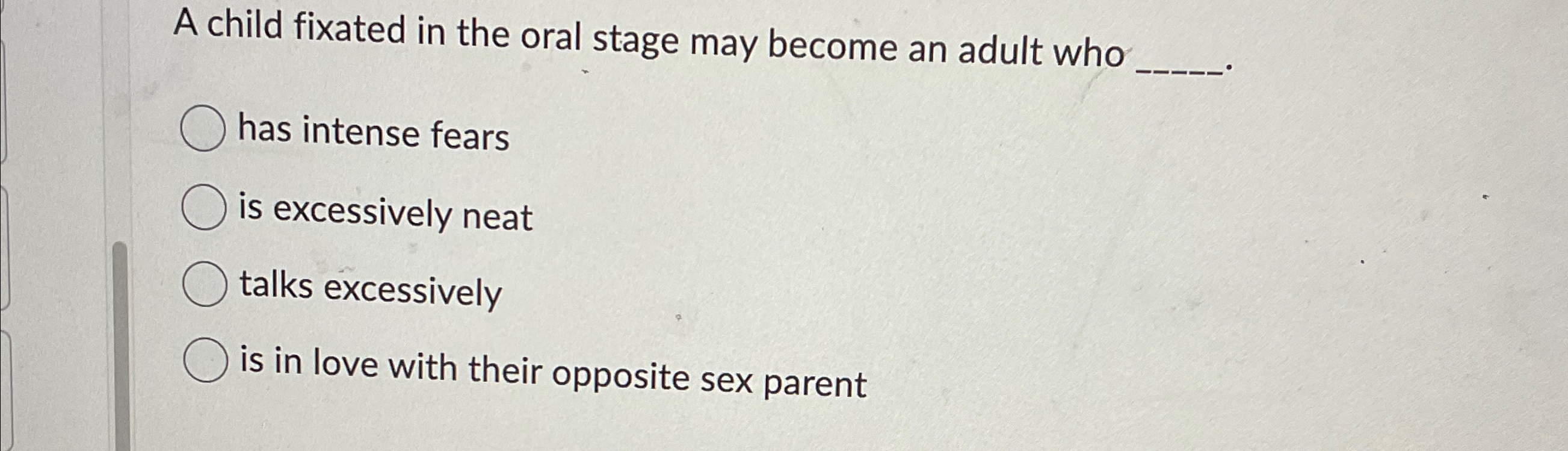 Solved A child fixated in the oral stage may become an adult | Chegg.com