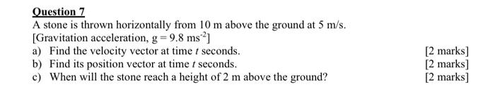 Solved Question 7 A stone is thrown horizontally from 10 m | Chegg.com