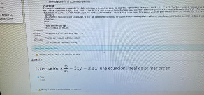 uestion 2 La ecuación \( x \frac{d y}{d x}-3 x y=\sin x \) una ecuación lineal de primer orden