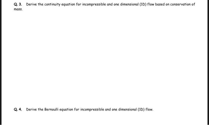 Solved Q. 3. Derive the continuity equation for | Chegg.com