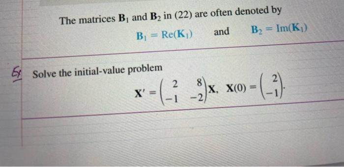 Solved The Matrices B1 And B2 In (22) Are Often Denoted By | Chegg.com