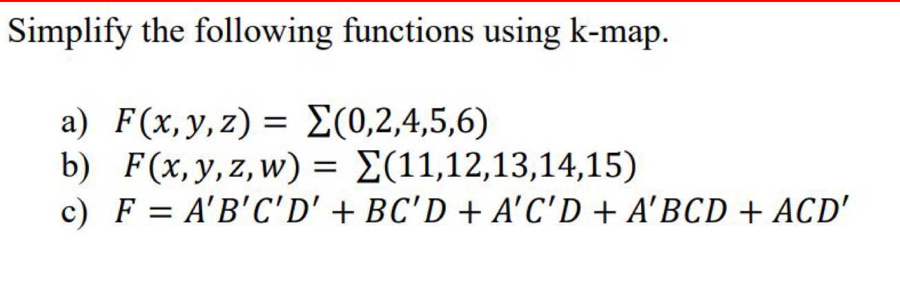 Solved Simplify The Following Functions Using | Chegg.com