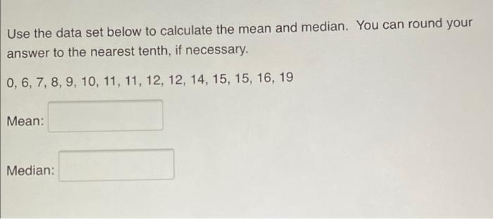 Solved Use the data set below to calculate the mean and | Chegg.com